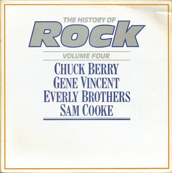 Chuck Berry / Gene Vincent / Everly Brothers / Sam Cooke – The History Of Rock (Volume Four)