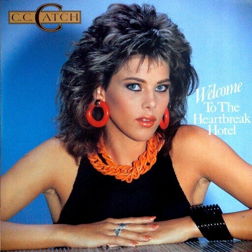 C.C. Catch – Welcome To The Heartbreak Hotel