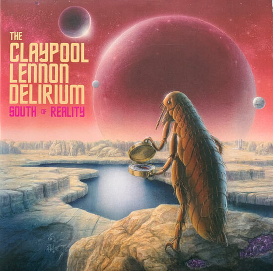 The Claypool Lennon Delirium – South Of Reality ( pink vinyl )