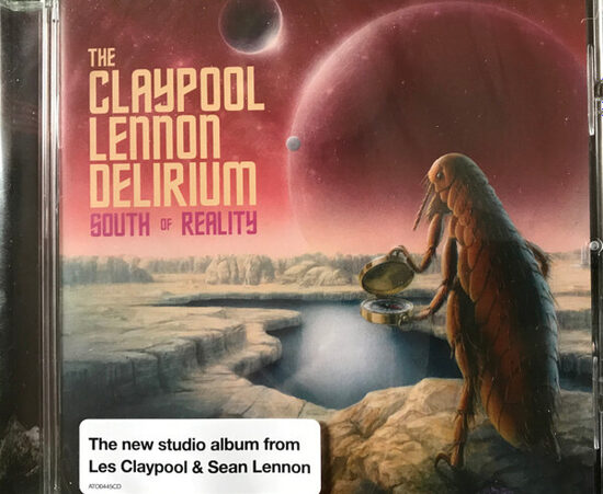 CD The Claypool Lennon Delirium – South Of Reality