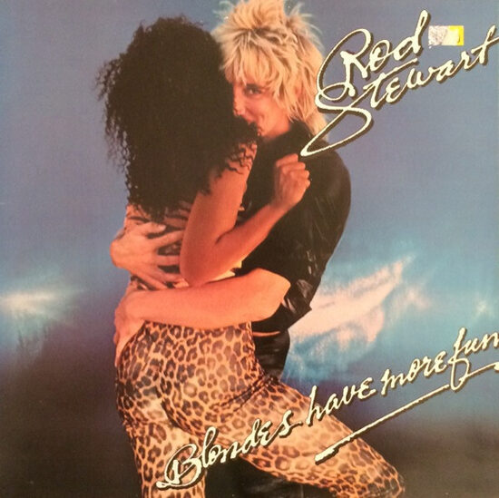 Rod Stewart – Blondes Have More Fun