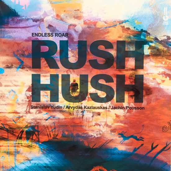 Endless Roar – Rush Hush