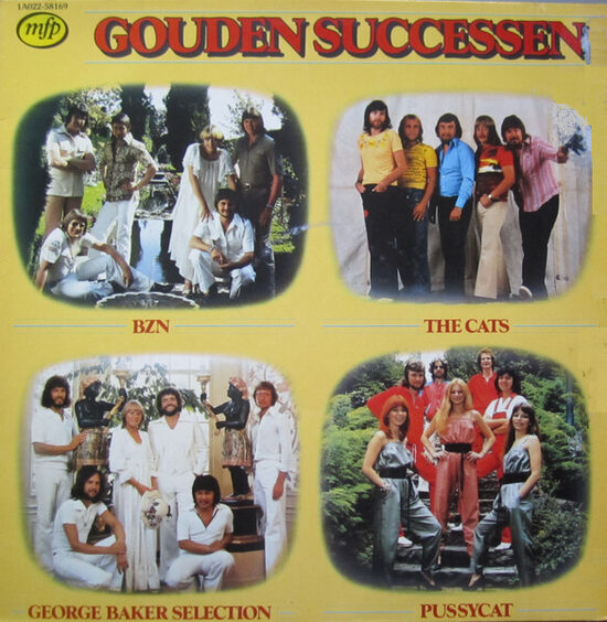 BZN, The Cats, George Baker Selection, Pussycat (2) – Gouden Successen