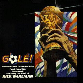 Rick Wakeman – G'olé! - The Official Film Of The 1982 World Cup - The Original Film Soundtrack