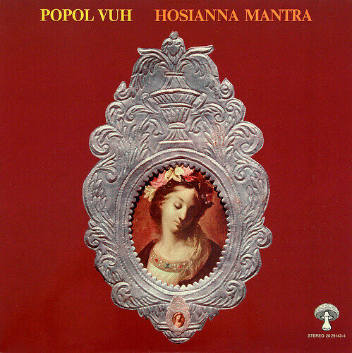 Popol Vuh – Hosianna Mantra