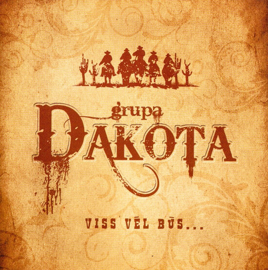 CD Dakota – Viss vēl būs…