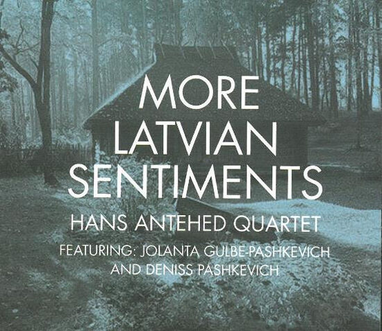 CD Hans Antehed Quartet – More Latvian Sentiments