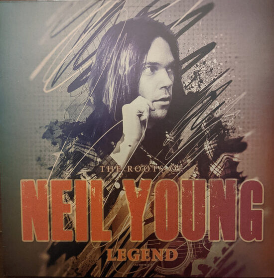 Neil Young – Legend (The Roots Of Neil Young)
