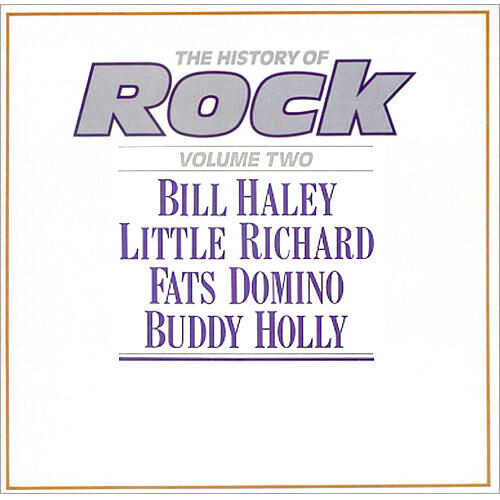 Bill Haley / Little Richard / Fats Domino / Buddy Holly – The History Of Rock (Volume Two)
