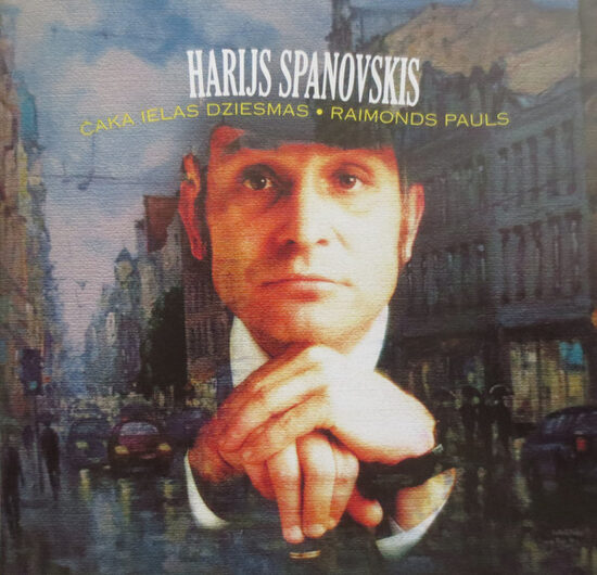 CD Harijs Spanovskis – Čaka Ielas Dziesmas