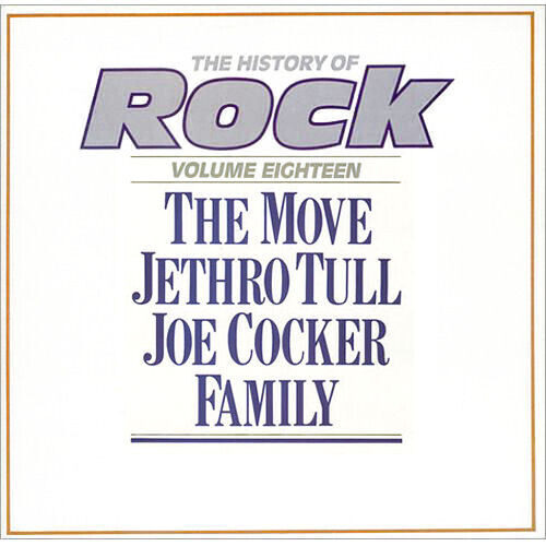 The Move / Jethro Tull / Joe Cocker / Family (6) – The History Of Rock (Volume Eighteen)