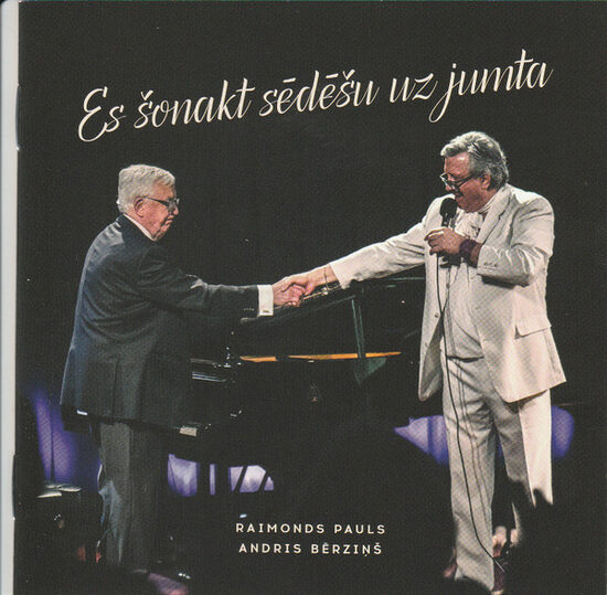 CD Raimonds Pauls, Andris Bērziņš – Es Šonakt Sēdēšu Uz Jumta