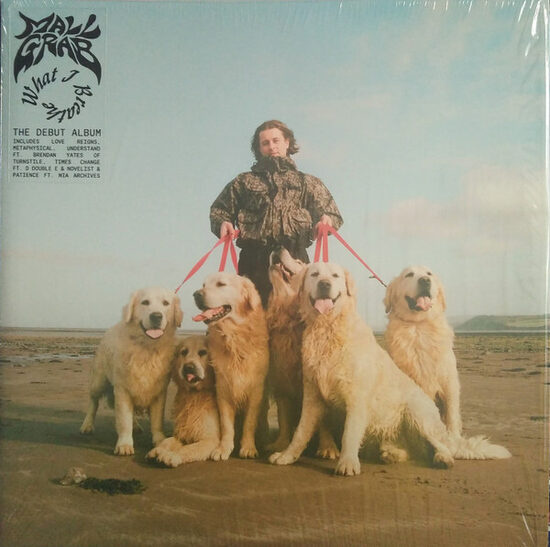 Mall Grab – What I Breathe