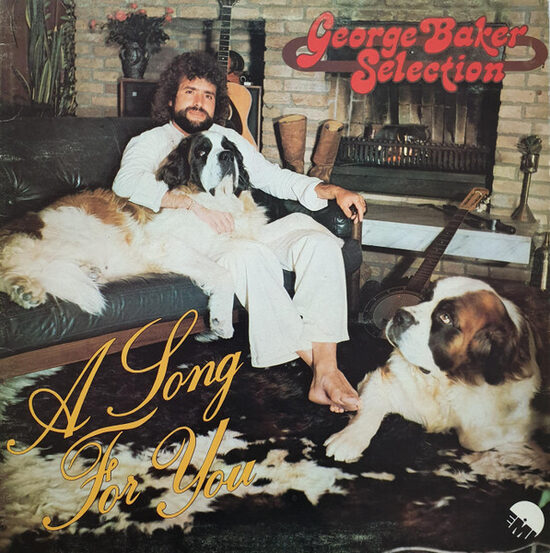 George Baker Selection – A Song For You
