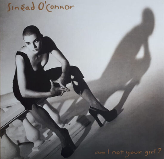 Sinéad O'Connor – Am I Not Your Girl?