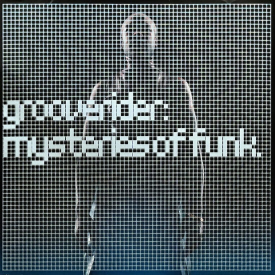 Grooverider – Mysteries of Funk