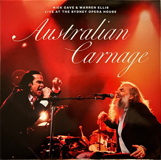 Nick Cave & Warren Ellis – Australian Carnage (Live At The Sydney Opera House)