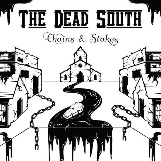 The Dead South – Chains & Stakes