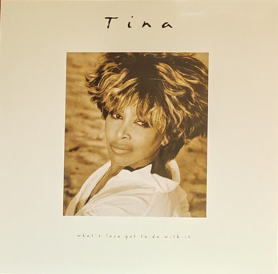 Tina Turner – What's Love Got To Do With It