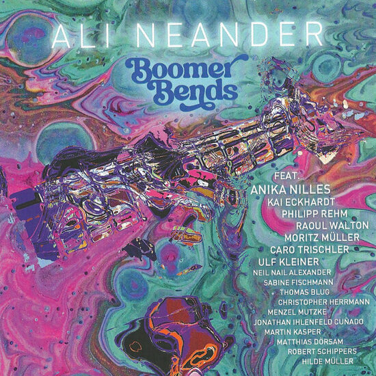 CD Ali Neander Feat. Anika Nilles, Kai Eckhardt, Philipp Rehm, Raoul Walton, Moritz Müller, Caro Trischler, Ulf Kleiner – Boomer Bends