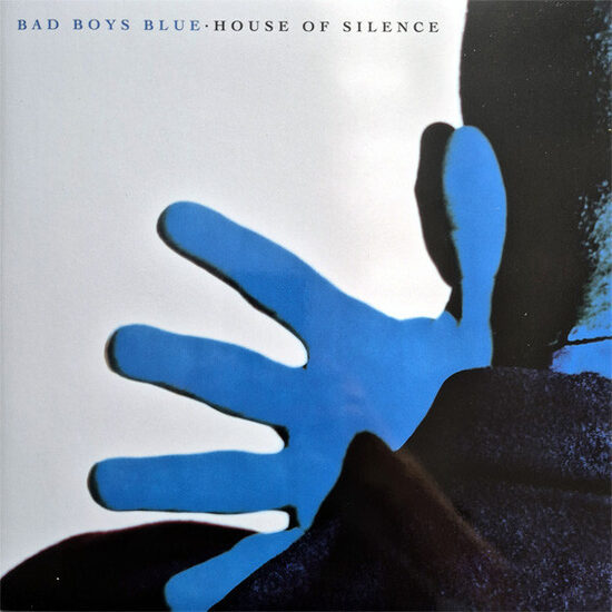 Bad Boys Blue – House Of Silence