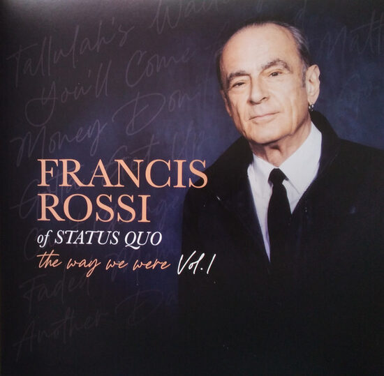 Francis Rossi Of Status Quo – The Way We Were Vol. 1