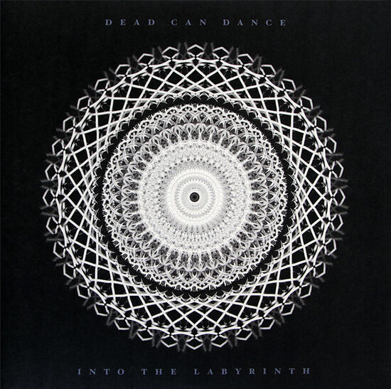 Dead Can Dance – Into The Labyrinth