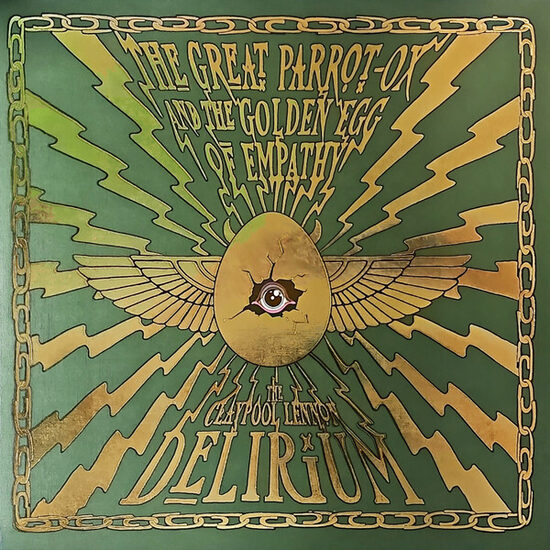 The Claypool Lennon Delirium – The Great Parrot-Ox And The Golden Egg Of Empathy