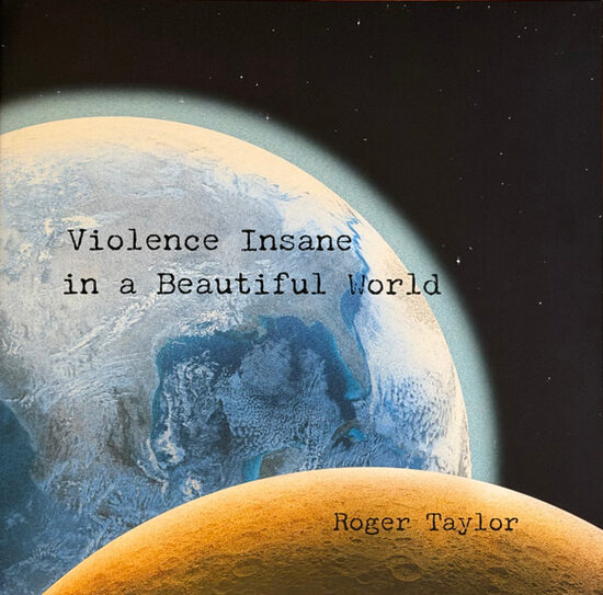 Roger Taylor – Violence Insane In A Beautiful World