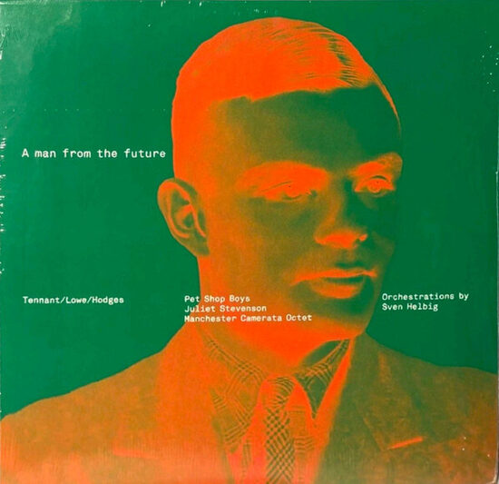 Pet Shop Boys, Juliet Stevenson, Manchester Camerata Octet Orchestrations By Sven Helbig – A Man From The Future