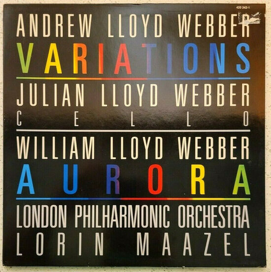 Andrew Lloyd Webber, Julian Lloyd Webber, William Lloyd Webber, Lorin Maazel – Variations / Aurora