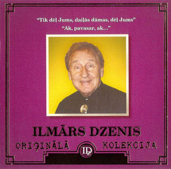 CD Ilmārs Dzenis – Tik Dēļ Jums, Daiļās Dāmas, Dēļ Jums...! • Ak, Pavasar, Ak...!