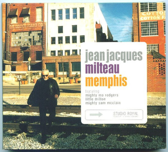 Jean Jacques Milteau Featuring Mighty Mo Rogers, Little Milton, Mighty Sam McClain – Memphis