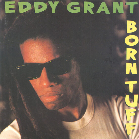 Eddy Grant – Born Tuff