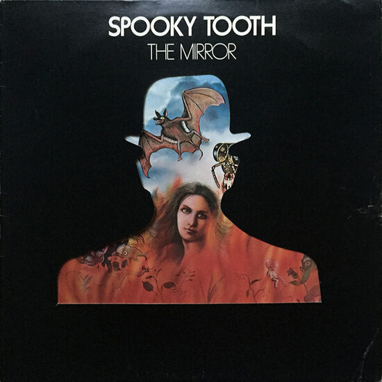 Spooky Tooth – The Mirror