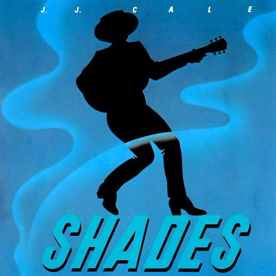 J.J. Cale – Shades