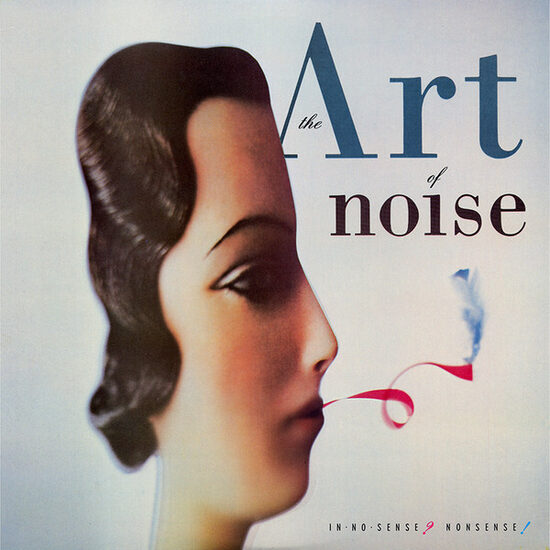 The Art Of Noise – In No Sense? Nonsense!