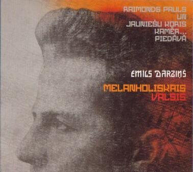 CD Emīls Dārziņš - Raimonds Pauls Un Jauniešu Koris Kamēr – Melanholiskais Valsis