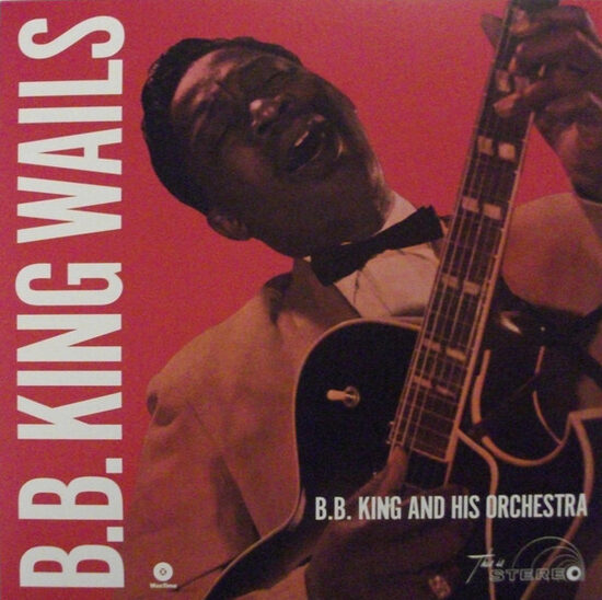 B.B. King And His Orchestra – B.B. King Wails