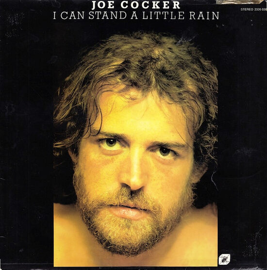 Joe Cocker – I Can Stand A Little Rain