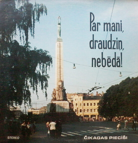 Čikagas Piecīši – Par Mani, Draudziņ, Nebēdā!