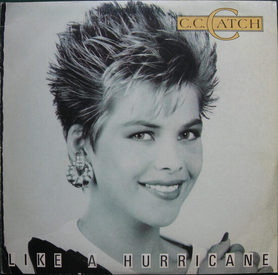 C.C. Catch – Like A Hurricane