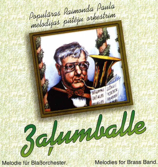 CD Raimonds Pauls – Zaļumballe (Populāras Raimonda Paula Melodijas Pūtēju Orķestrim)