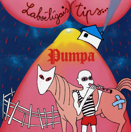 CD Labvēlīgais Tips – Pumpa