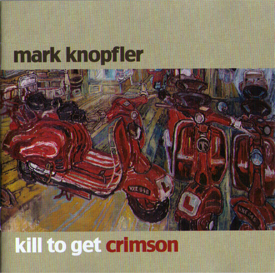 CD Mark Knopfler – Kill To Get Crimson