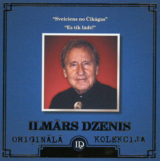 CD Ilmārs Dzenis – Sveiciens No Čikāgas / Es Tik Lādē!