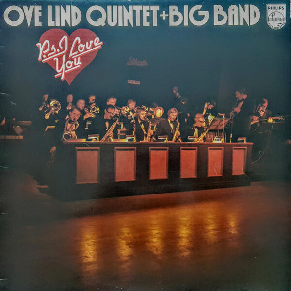 Ove Lind Quintet + Big Band – P. S. I Love You