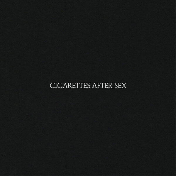 Cigarettes After Sex – Cigarettes After Sex