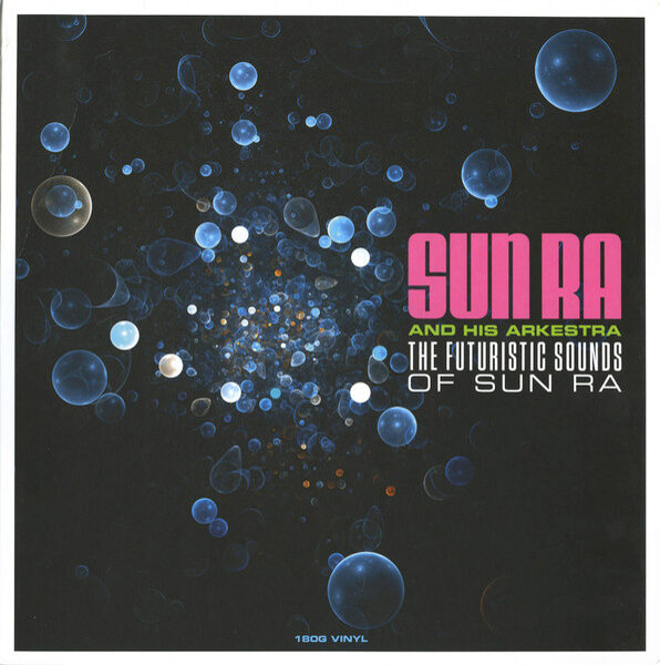 Sun Ra And His Arkestra* – The Futuristic Sounds Of Sun Ra