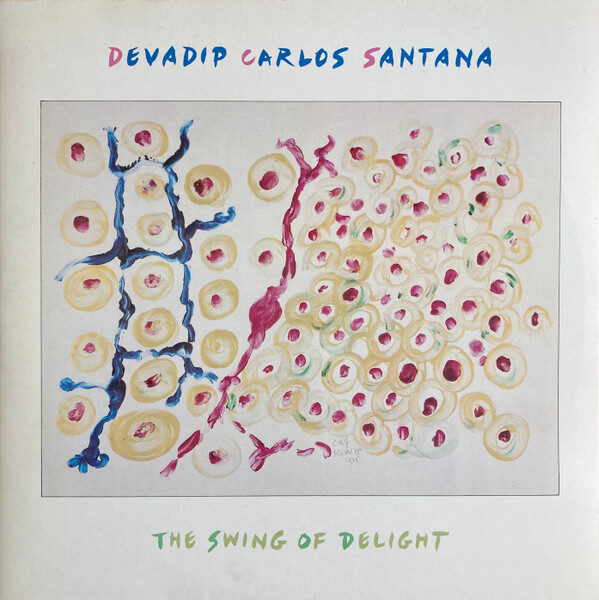 Devadip Carlos Santana* – The Swing Of Delight